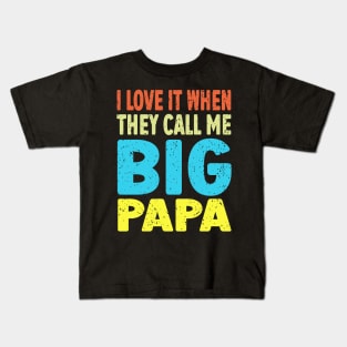 I love It When They Call Me Papa Kids T-Shirt